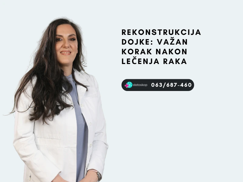 Rekonstrukcija dojke: važan korak nakon lečenja raka