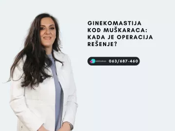 Ginekomastija kod muškaraca: kada je operacija rešenje?